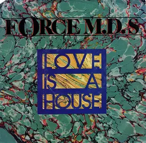 The Force M.D.'s - Love Is a House