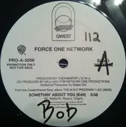 Force One Network - Somethin' About You