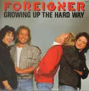 12inch Vinyl Single - Foreigner - Growing Up The Hard Way