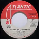 7inch Vinyl Single - Foreigner - Waiting For A Girl Like You