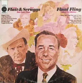 Flatt & Scruggs - Final Fling (One Last Time (Just For Kicks))