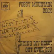 Flatt & Scruggs & The Foggy Mountain Boys - Foggy Mountain Rock / Crying My Heart Out Over You