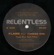 Flame Feat. Phoebe One - Can You Feel This