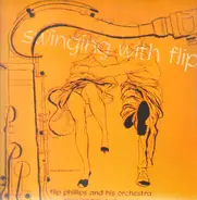 Flip Phillips And His Orchestra - Swinging With Flip