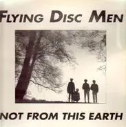 Flying Disc Men - Not From This Earth