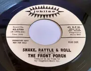 Front Porch - Shake, Rattle & Roll