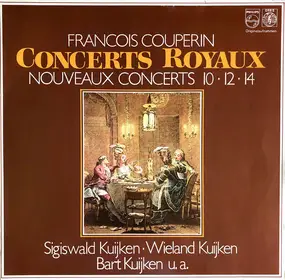 François Couperin - Concerts Royaux, Nouveaux Concerts 10 • 12 • 14