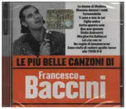 Francesco Baccini - Le Più Belle Canzoni Di Francesco Baccini
