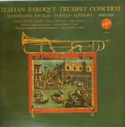 Manfredini, Vivaldi, Torelli, Albinoni - Italian Baroque Trumpet Concerti