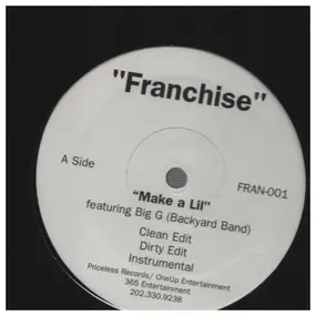 The Franchise - Make a Lil / Pimp like me
