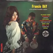 Francis Bay Et Son Orchestre - N° 4 Francis Bay Et Sa Grande Formation Typique