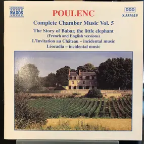 Francis Poulenc - Complete Chamber Music Vol. 5