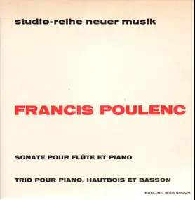 Francis Poulenc - Sonate Pour Flûte Et Piano / Trio Pour Piano, Hautbois Et Basson