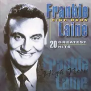 Frankie Laine - High Noon: 20 Greatest Hits