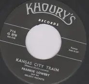 Frankie Lowery And His Golden Rockets - Kansas City Train