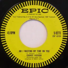 frankie vaughan - Am I Wasting My Time On You