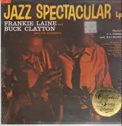 Frankie Laine And Buck Clayton And His Orchestra Featuring J.J. Johnson And Kai Winding - Jazz Spectacular