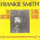 7inch Vinyl Single - Frankie Smith - The Auction / Slang Thang