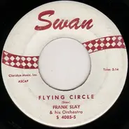 Frank Slay And His Orchestra - Flying Circle / Cincinnati
