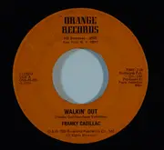 7inch Vinyl Single - Franky Cadillac - Walkin' Out / Away From Me