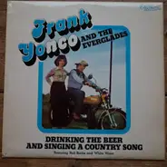 Frank Yonco And The Everglades - Drinking The Beer And Singing A Country Song