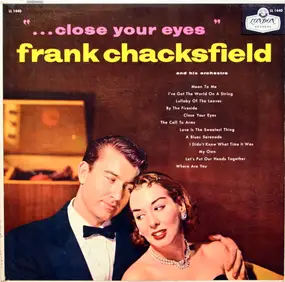 Frank Chacksfield & His Orchestra - Close Your Eyes