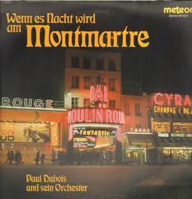 Frank Dubois und sein Orchester - Wenn es Nacht wird am Montmartre