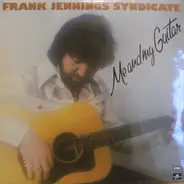 Frank Jennings Syndicate - Me And My Guitar
