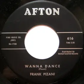 Frank Pizani - Wanna Dance / It's No Fun