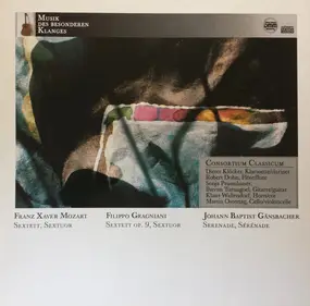 Consortium Classicum - Sextett, Sextuor / Sextett Op. 9, Sextuor / Serenade, Sérénade