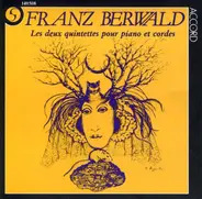 Berwald - Les Deux Quintettes Pour Piano Et Cordes