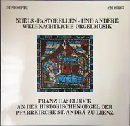 Franz Haselböck - Noëls - Pastorellen - Und Andere Weihnachtliche Orgelmusik