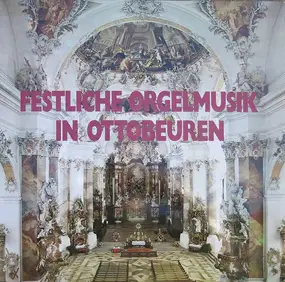 Georg Muffat - Festliche Orgelmusik In Ottobeuren