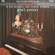 Liszt / Jenö Jandó - The Instruments Of Liszt Ferenc In The Budapest Liszt Ferenc Museum