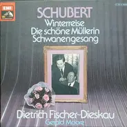 Schubert - Liederzyklen · Winterreise / Die Schöne Müllerin / Schwanengesang