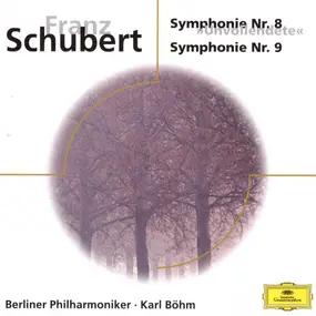Franz Schubert - Symphonie Nr. 8 "Unvollendete", Symphonie Nr. 9