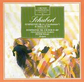 Franz Schubert - Symphonie Nr. 8 ("Unvollendete") H-Moll D759 / Symphonie Nr. 5 B-Dur D485