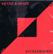 Franz & shape - Acceleration