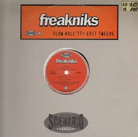 Freakniks - Slow Roll '77 / Exit Twelve
