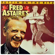 Fred Astaire - Puttin On The Ritz - Fred Astairés Greatest Hits