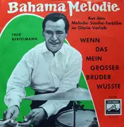 7inch Vinyl Single - Fred Bertelmann - Bahama Melodie