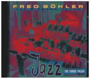 Fred Böhler - The Bigband Years