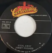 Fred Hughes / Jimmy Hughes - Oo Wee Baby, I Love You / Steal Away