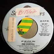 Fred Knoblock - Let Me Love You