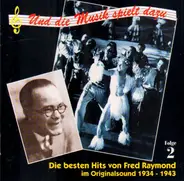 Fred Raymond - Die besten Hits im Originalsound 1934-1943