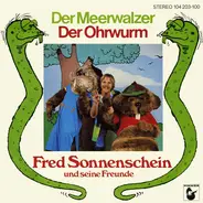Fred Sonnenschein Und Seine Freunde - Der Ohrwurm