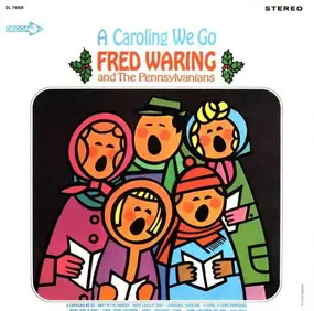Fred Waring & The Pennsylvanians - A Caroling We Go