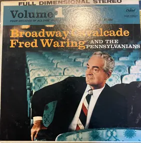 Fred Waring & The Pennsylvanians - Broadway Cavalcade / Volume 1