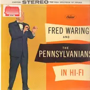 Fred Waring & The Pennsylvanians - Fred Waring & The Pennsylvanians In Hi-Fi