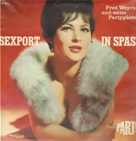 Fred Weyrich - Sexport In Spass - Fred Weyrich Und Seine Partygäste
